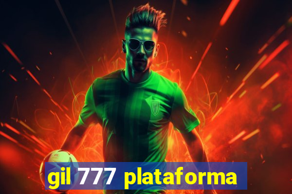 gil 777 plataforma